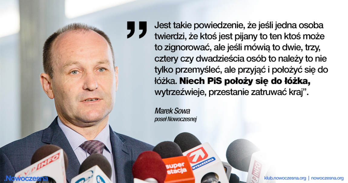 Marek Sowa: Niech PiS położy się do łóżka, wytrzeźwieje i przestanie zatruwać kraj